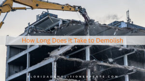 How long does it take to demolish