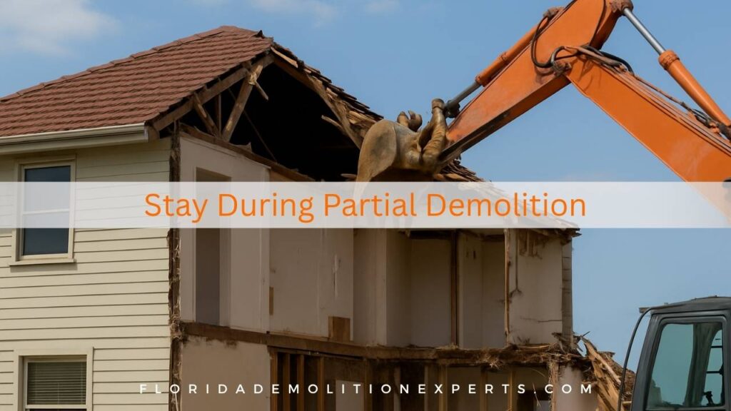 Can You Stay in Your Home During Partial Demolition